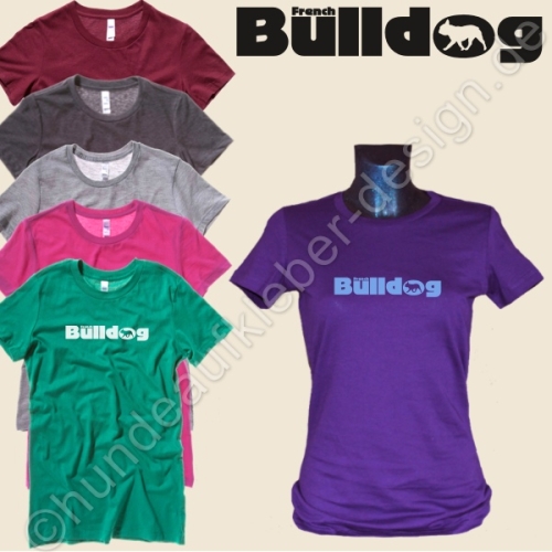 Franzoesische Bulldogge T-Shirts Frauen