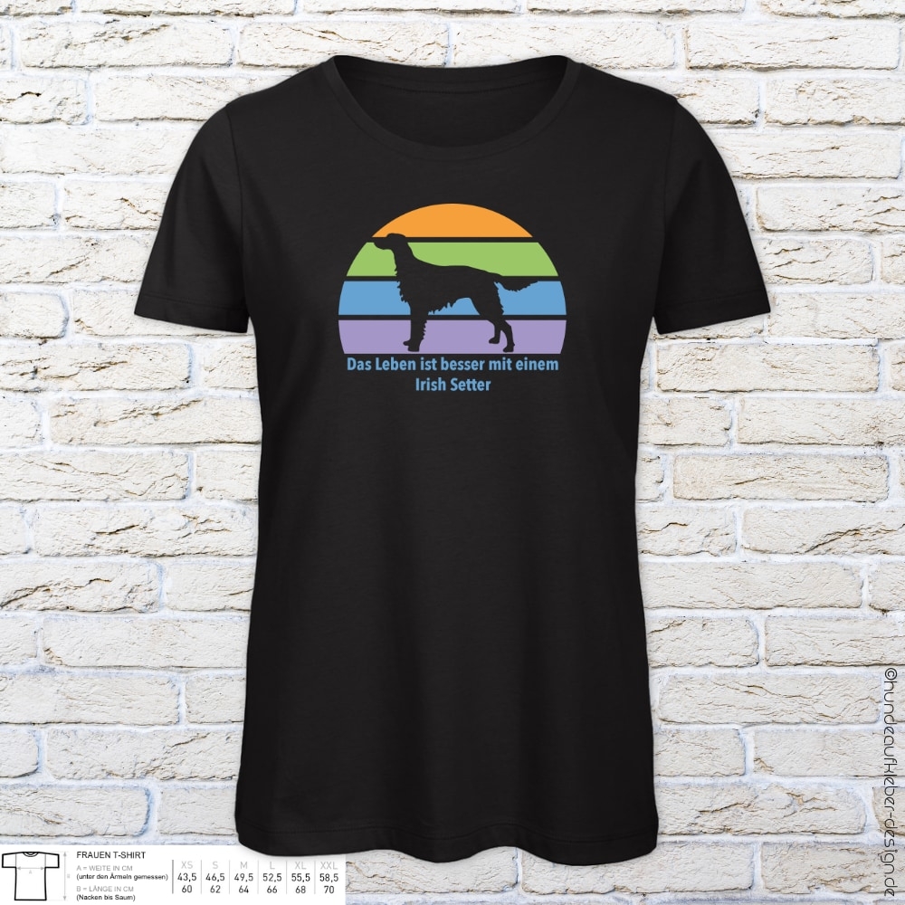 "Das Leben ist besser mit einem Irish Setter" T-Shirt Frauen
