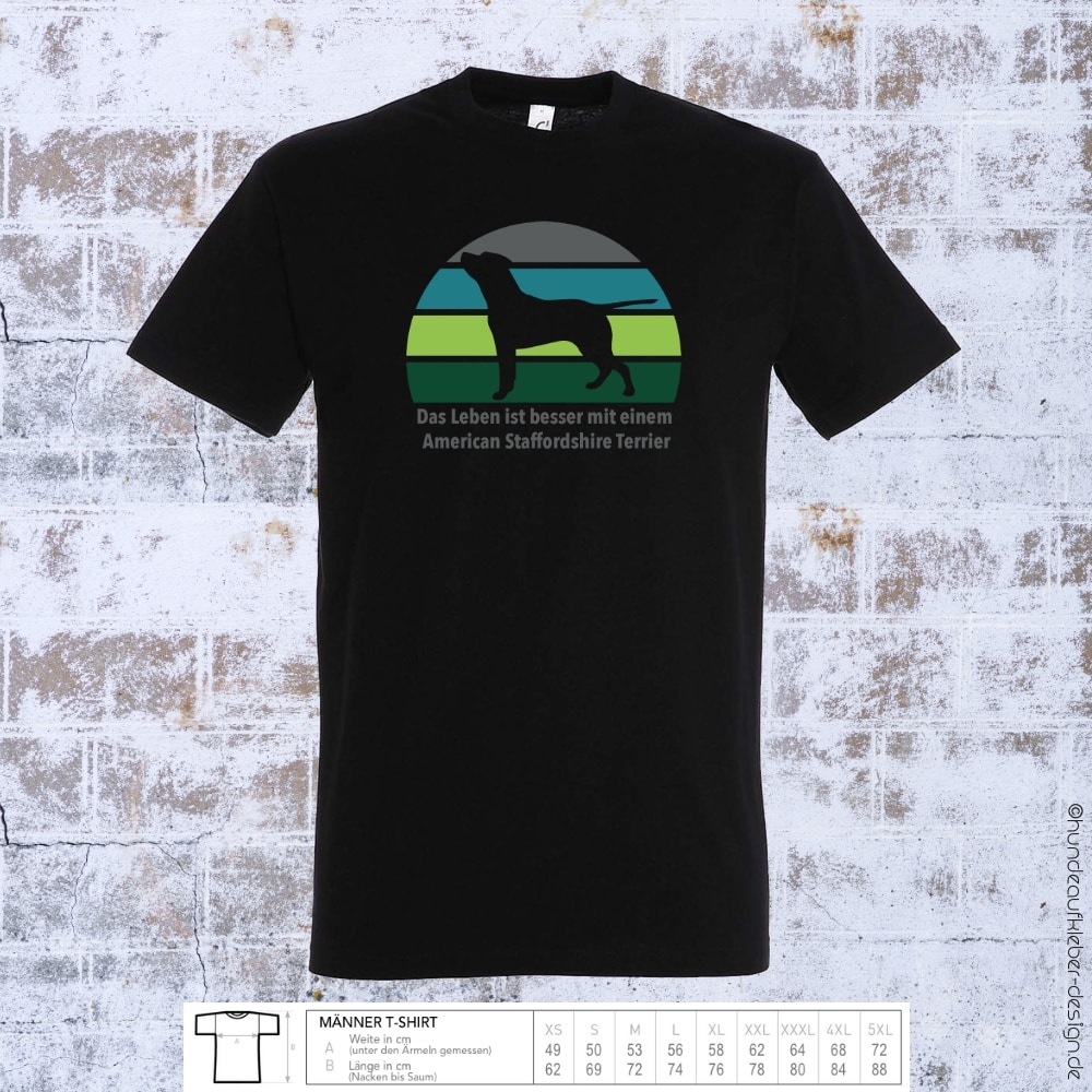 "Das Leben ist besser mit einem American Staffordshire Terrier" T-Shirt Männer